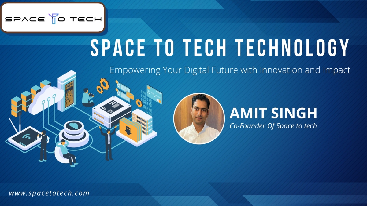 Space to Tech Technology: Redefining Global Software and App Development with Innovation and Impact