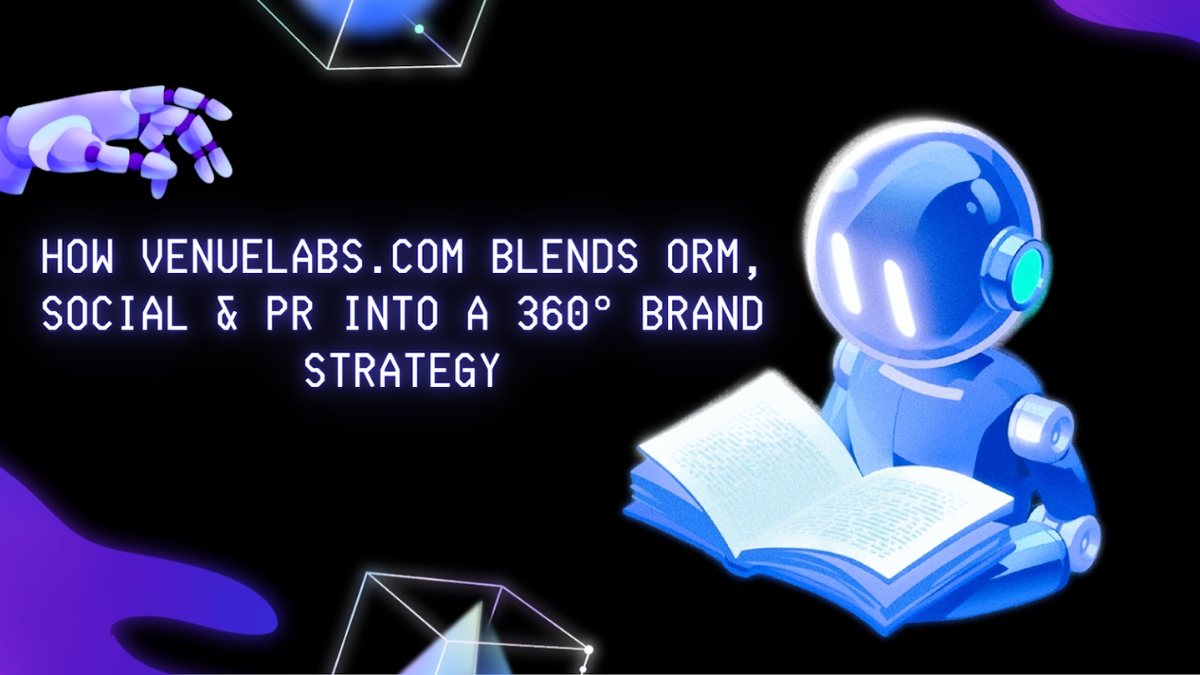 How Venuelabs.com Blends ORM, Social and PR into a 360° Brand Strategy